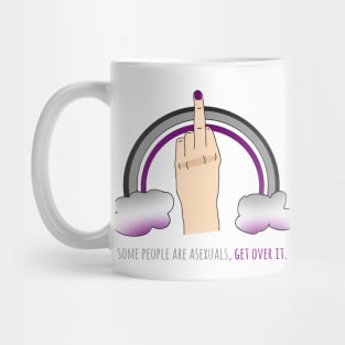 some people are asexuals, get over it Mug